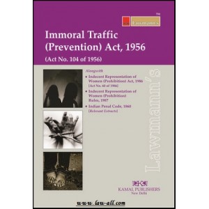 Lawmann's Immoral Traffic (Prevention) Act, 1956 by Kamal Publishers
